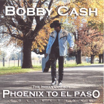 Cash ,Bobby - Phoenix To El Paso